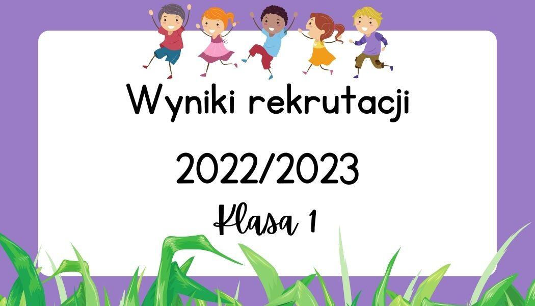 Wyniki rekrutacji 2022 2023 klasa 1 Szkoła Podstawowa im Marszałka