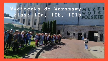 Wycieczka do Warszawy klas 2 i 3b