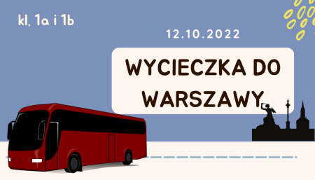 Wycieczka do Warszawy klas 1a i 1b