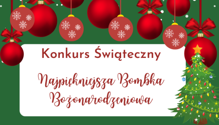 Konkurs świąteczny - Najpiękniejsza Bombka Choinkowa