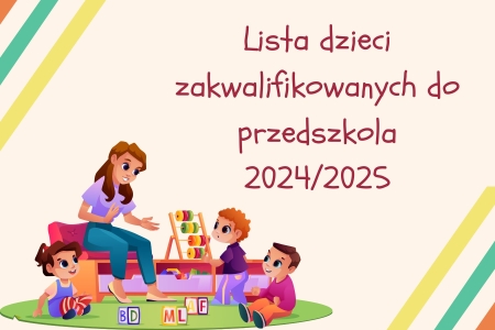 Lista dzieci zakwalifikowanych do przedszkola rok szkolny 2024/2025