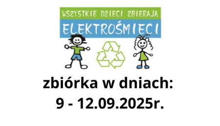 Zbiórka elektrośmieci 9.09 - 12.09. 2025r.