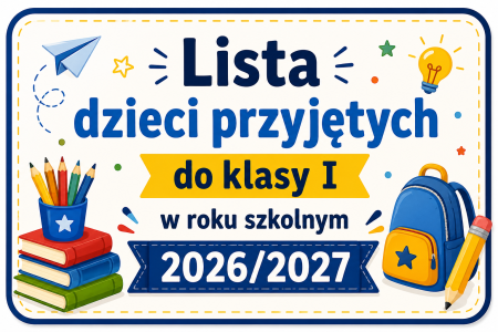 Lista dzieci przyjętych do klasy I  w roku szkolnym 2026/2027